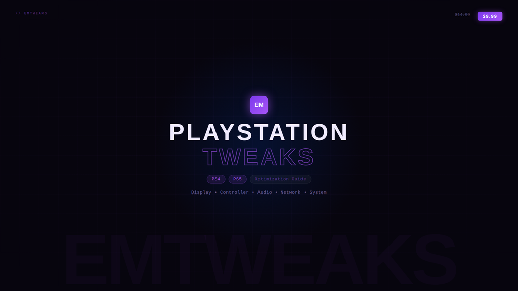 EMTweaks PlayStation Tweaks